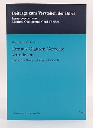 Der aus Glauben gerechte wird leben. Beiträge zur Theologie des Neuen Testaments. -