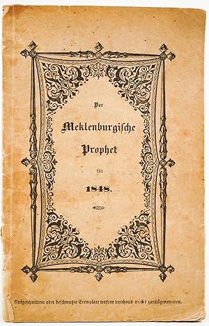 Der wahrhaftige Meklenburgische Prophet für alle Tage des Schaltjahres 1848. -