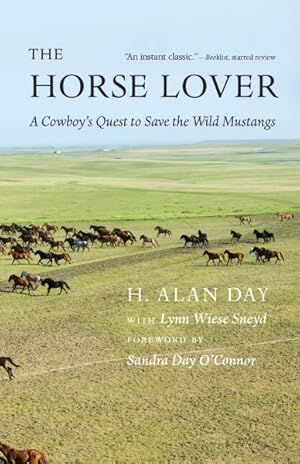 Image du vendeur pour Horse Lover : A Cowboy's Quest to Save the Wild Mustangs mis en vente par GreatBookPrices