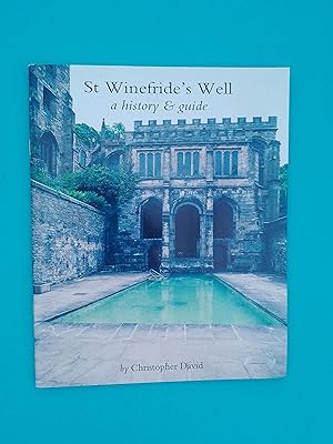 St Winefride's Well: A History and Guide