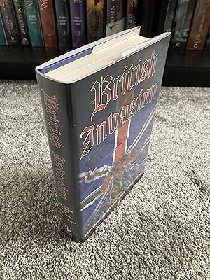 Seller image for THE BRITISH INVASION; SIGNED LIMITED EDITION HARDCOVER ADDITIONALLY SIGNED BY 15 CONTRIBUTORS for sale by Books for Collectors