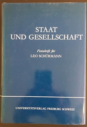 Immagine del venditore per Staat und Gesellschaft. Festschrift fr Leo Schrmann zum 70. Geburtstag. venduto da Antiquariat Im Seefeld / Ernst Jetzer