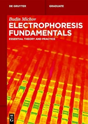 Bild des Verkufers fr Electrophoresis Fundamentals: Essential Theory and Practice (De Gruyter Textbook) zum Verkauf von getbooks GmbH