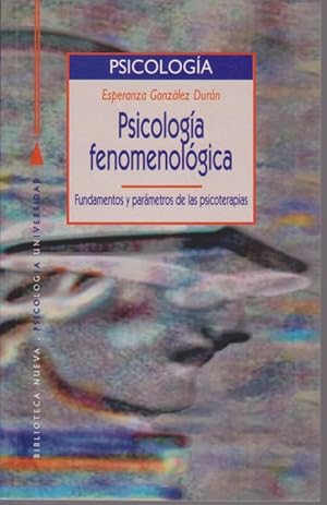 Seller image for PSICOLOGIA FENOMENOLOGICA. FUNDAMENTOS Y PARAMETROS DE LAS PSICOTERAPIAS for sale by LIBRERIA TORMOS