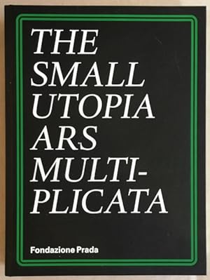 Bild des Verkufers fr The Small Utopia Ars Multiplicata. zum Verkauf von Antiquariat Im Seefeld / Ernst Jetzer