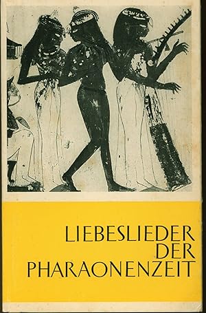 Seller image for Liebeslieder der Pharaonenzeit for sale by Wolfs Antiquariat