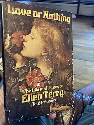 Bild des Verkufers fr Love or nothing: The life and times of Ellen Terry zum Verkauf von A.C. Daniel's Collectable Books