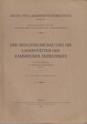 Der geologische Bau und die Lagerstätten des Ramsbecker Erzbezirkes / Fritz Behrend ; Werner Paec...