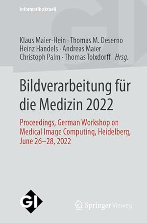 Immagine del venditore per Bildverarbeitung fr die Medizin 2022: Proceedings, German Workshop on Medical Image Computing, Heidelberg, June 26-28, 2022 (Informatik aktuell) venduto da getbooks GmbH