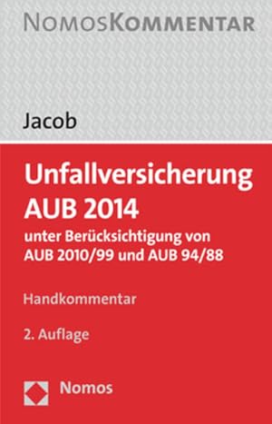 Immagine del venditore per Unfallversicherung AUB 2014: unter Bercksichtigung von AUB 2010/99 und AUB 94/88 venduto da getbooks GmbH