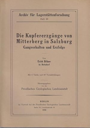 Die Kupfererzgänge von Mitterberg in Salzburg : Gangverhalten u. Erzfolge / Erich Böhme. Hrsg. vo...