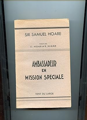 AMBASSADEUR EN MISSION SPÉCIALE . Traduit de l'anglais par Claude Micaud et Dominique Bagge