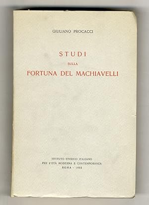 Studi sulla fortuna del Machiavelli.