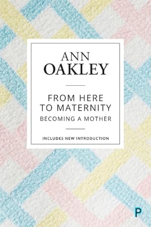 Seller image for From Here to Maternity : Becoming a Mother for sale by GreatBookPrices