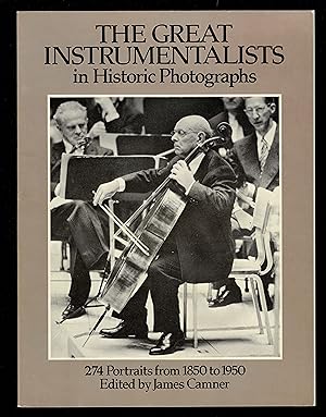 Seller image for The Great Instrumentalists : In Historic Photographs : 274 Portraits From 1850 To 1950 for sale by Granada Bookstore,            IOBA