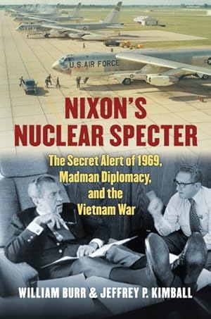 Seller image for Nixon's Nuclear Specter : The Secret Alert of 1969, Madman Diplomacy, and the Vietnam War for sale by GreatBookPrices