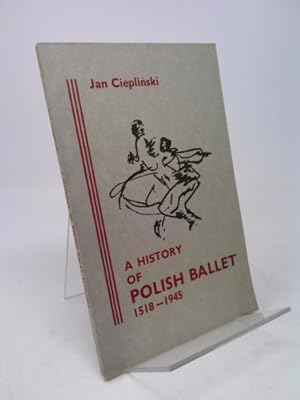 Seller image for A history of Polish ballet, 1518-1945 for sale by ThriftBooksVintage