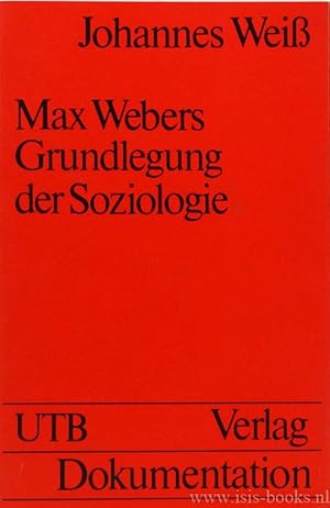 Bild des Verkufers fr Max Webers Grundlegung der Soziologie. Eine Einfhrung. zum Verkauf von Antiquariaat Isis
