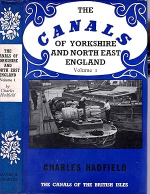Imagen del vendedor de The Canals of Yorkshire and North East England, volume I (1) (The Canals of the British Isles) a la venta por Pendleburys - the bookshop in the hills