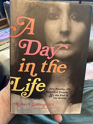 Seller image for A Day in the Life: One Family, the Beautiful People, and the End of the Sixties for sale by A.C. Daniel's Collectable Books