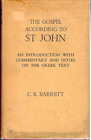 Image du vendeur pour The Gospel According to St. John: An Introduction with Commentary and Notes on the Greek Text mis en vente par Dorley House Books, Inc.