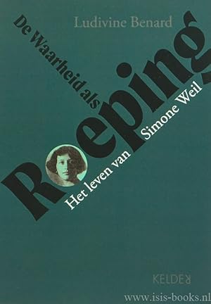 Bild des Verkufers fr De waarheid als roeping. Het leven van Simone Weil. Vertaling Johny Lenaerts. zum Verkauf von Antiquariaat Isis