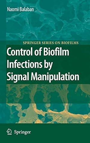 Seller image for Control of Biofilm Infections by Signal Manipulation: 2 (Springer Series on Biofilms, 2) for sale by WeBuyBooks