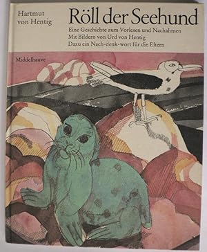 Seller image for Rll der Seehund. Eine Geschichte zum Vorlesen und Nachahmen. for sale by Antiquariat UPP