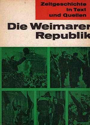 Seller image for Die Weimarer Republik. Hrsg. von Walter Tormin. Mit Beitr. von . / Zeitgeschichte in Text und Quellen for sale by Schrmann und Kiewning GbR