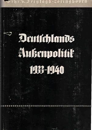 Deutschlands Außenpolitik 1933-1940. Axel Frh. von Freytagh-Loringhoven / Tornisterschrift des Ob...