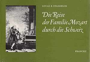 Immagine del venditore per Die Reise der Familie Mozart durch die Schweiz. venduto da Schrmann und Kiewning GbR