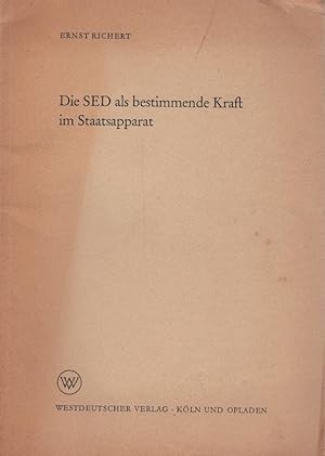 Immagine del venditore per Die SED als bestimmende Kraft im Staatsapparat. venduto da Schrmann und Kiewning GbR