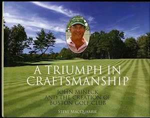 A Triumph in Craftsmanship John Mineck and the Creation of Boston Golf Club