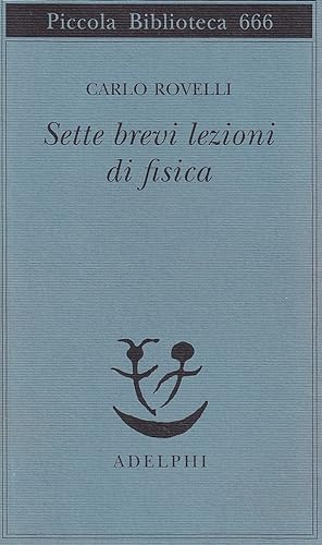 Seller image for Sette brevi lezioni di fisica for sale by Il Salvalibro s.n.c. di Moscati Giovanni