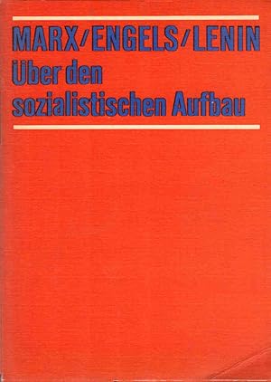 Bild des Verkufers fr ber den sozialistischen Aufbau : Studienmaterial. Marx-Engels-Lenin. [Die Ausw. besorgte d. Inst. fr Marxismus-Leninismus beim ZK d. SED] zum Verkauf von Schrmann und Kiewning GbR