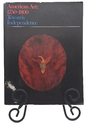 Seller image for American Art: 1750-1800 Towards Independence for sale by Structure, Verses, Agency  Books