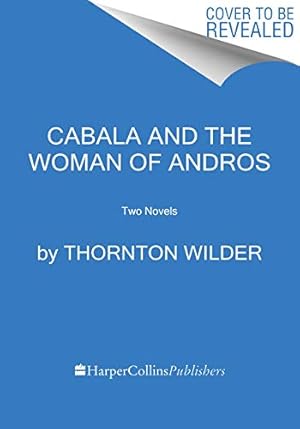 Bild des Verkufers fr Cabala and the Woman of Andros: Two Novels by Wilder, Thornton [Paperback ] zum Verkauf von booksXpress