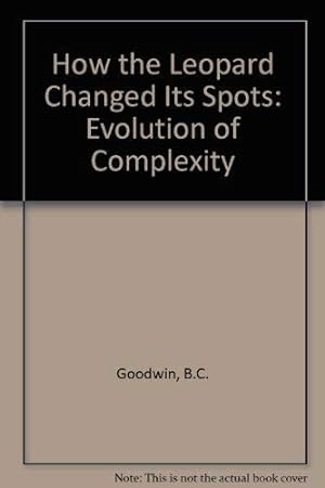 Imagen del vendedor de How the Leopard Changed Its Spots: Evolution of Complexity a la venta por WeBuyBooks