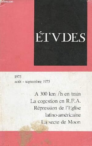 Seller image for Etudes revue mensuelle aot-septembre 1975 - Rpression de l'Eglise latino-amricaine : les purges  main arme et la CIA par Gonzalo Arroyo - vingt cinq ans de dbats sur la cogestion en RDA par Rene Lasserre - l'avortement et la nouvelle loi etc. for sale by Le-Livre