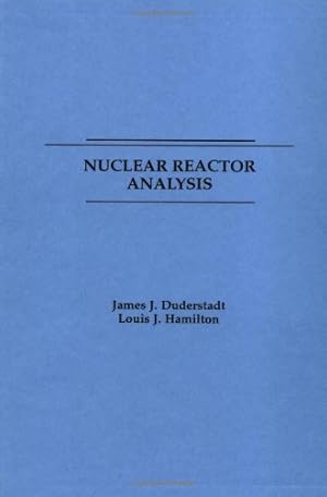 Immagine del venditore per Nuclear Reactor Analysis by James J. Duderstadt, Louis J. Hamilton [Paperback ] venduto da booksXpress