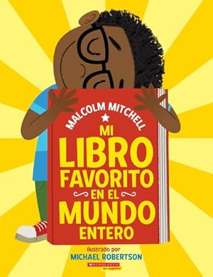 Seller image for Mi libro favorito en el mundo entero (My Very Favorite Book in the Whole Wide World) (Spanish Edition) by Mitchell, Malcolm [Paperback ] for sale by booksXpress