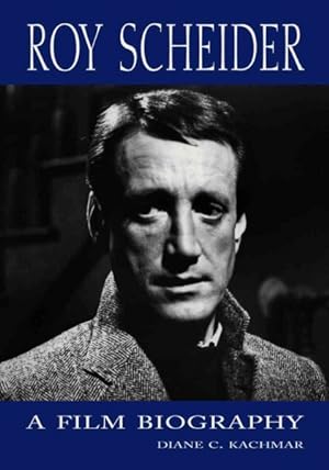 Image du vendeur pour Roy Scheider : A Film Biography mis en vente par GreatBookPrices