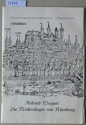 Bild des Verkufers fr Richard Wagner: Die Meistersinge von Nrnberg. [= Bltter des Staatstheater Dresden] zum Verkauf von Antiquariat hinter der Stadtmauer