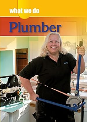 Bild des Verkufers fr Plumber (What We Do) zum Verkauf von WeBuyBooks