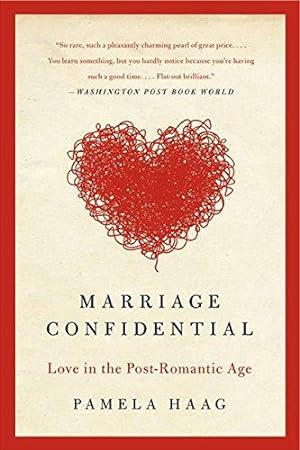 Seller image for Marriage Confidential: Love in the Post-Romantic Age for sale by WeBuyBooks