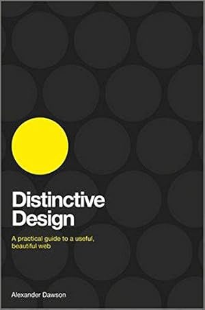 Bild des Verkufers fr Distinctive Design: A Practical Guide to a Useful, Beautiful Web zum Verkauf von WeBuyBooks