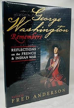 Seller image for George Washington Remembers : Reflections on the French and Indian War for sale by Zach the Ripper Books