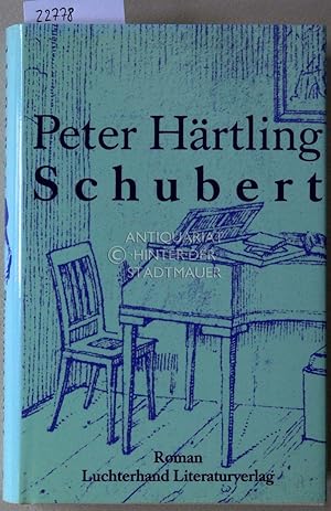 Seller image for Schubert. Zwlf Moments musicaux und ein Roman. for sale by Antiquariat hinter der Stadtmauer