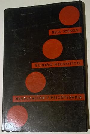 Seller image for El nio neurtico. Introduccin a su reeducacin y Psicoterapia for sale by Federico Burki