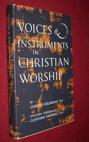 Voices and Instruments in Christian Worship Principles, Laws, Applications